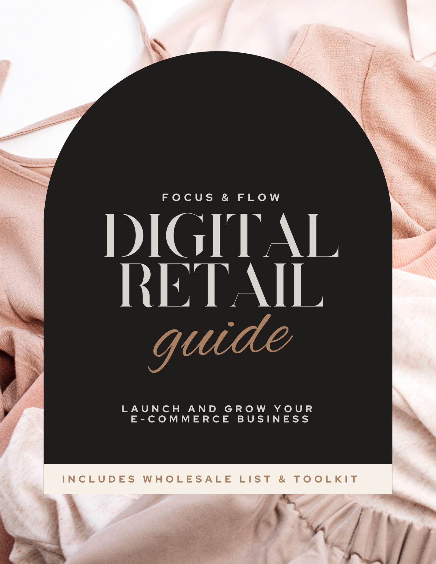 The Digital Retail Guide & Wholesale List: Start Your E-Commerce Store